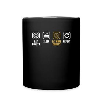 Donuts essen Schlaf Mehr Donuts essen Donut wiederholen - Tasse einfarbig - Schwarz - Vorne