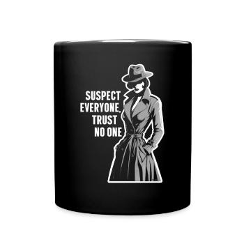 Suspect Everyone Trust No One Murder Mystery - Full Colour Mug - black - Front