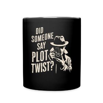 Murder Mystery Dinner Outfit Did Someone Say Plot - Tasse einfarbig - Schwarz - Vorne