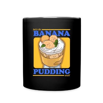 Banana Pudding Banana Pudding Gift - Full Colour Mug - black - Front