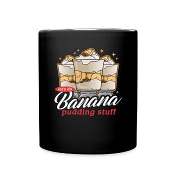 Banana Pudding Banana Pudding Gift - Full Colour Mug - black - Front