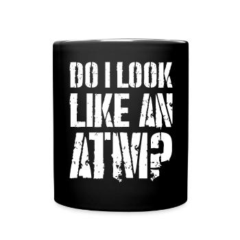 est-ce que je ressemble à un distributeur automatique de billets - Mug uni - noir - Devant