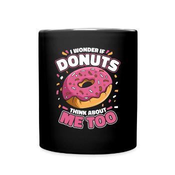 Ich frage mich, ob Donuts auch an mich denken Donut - Tasse einfarbig - Schwarz - Vorne