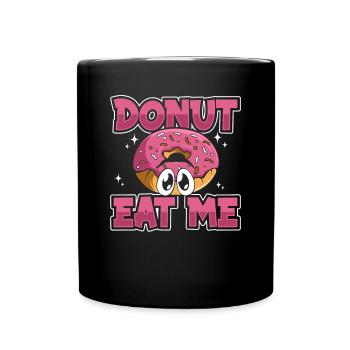 Donut Eat Me Donut, glasiert, Maker, Liebhaber, Donut - Tasse einfarbig - Schwarz - Vorne