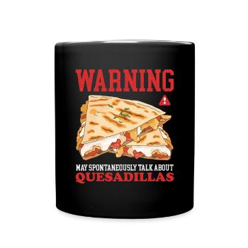 Quesadilla Tortilla Quesadillas Geschenk - Tasse einfarbig - Schwarz - Vorne