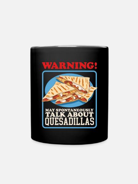Quesadilla Tortilla Quesadillas Geschenke - Tasse einfarbig - Schwarz