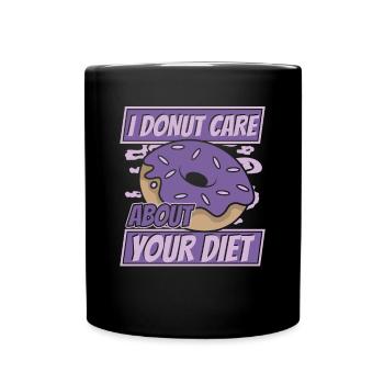 I Donut Care About Your Diet Donut, glasiert - Tasse einfarbig - Schwarz - Vorne