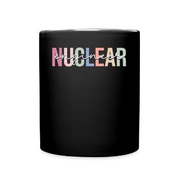 Nuclear Engineer Engineering - Full Colour Mug - black - Front