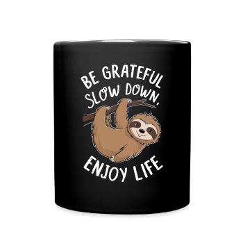 Be grateful, relax, enjoy life - - Full Colour Mug - black - Front