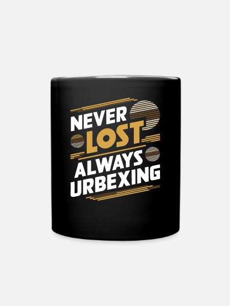 Nie verloren, immer urbexiges Abenteuer - Tasse einfarbig - Schwarz
