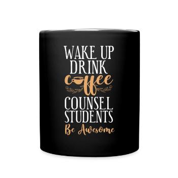 School Counselor Coffee Wake Up - Full Colour Mug - black - Front