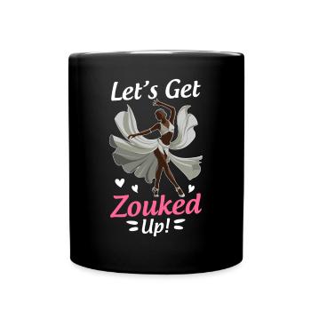 Funny Zouk Dancer Saying - Full Colour Mug - black - Front