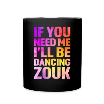 Funny Zouk Dancer Saying - Full Colour Mug - black - Front