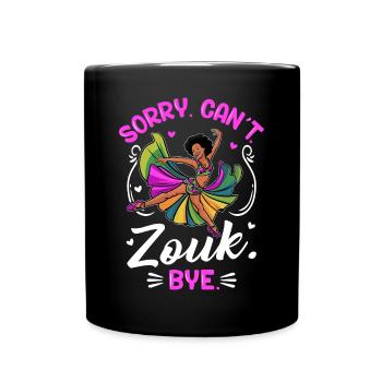 Funny Zouk Dancer Saying - Full Colour Mug - black - Front