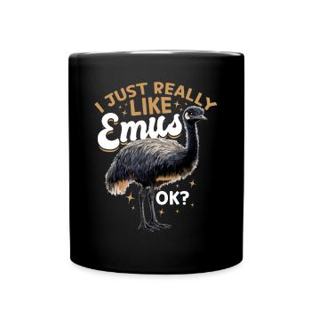 Funny Emu Animal I Just Really Like Emus, Ok? - Full Colour Mug - black - Front