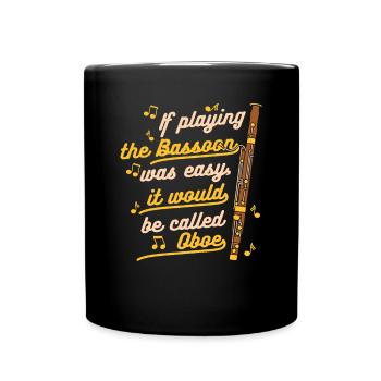 Es würde Oboe Fagott Instrument Music heißen - Tasse einfarbig - Schwarz - Vorne