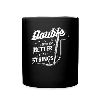 Les anches doubles font mieux que les lecteurs de musique à cordes - Mug uni - noir - Devant