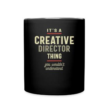 Creative Director Thing You Wouldn't Understand - Full Colour Mug - black - Front