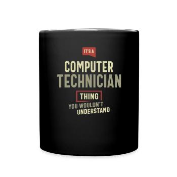 Computer Technician Thing You Wouldn't Understand - Full Colour Mug - black - Front