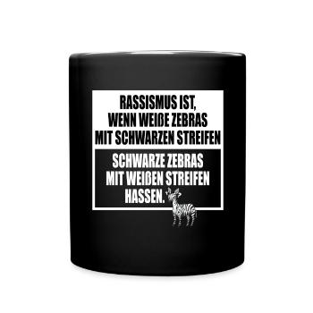 Rassismus Einfach Erklärt Mit Zebra Streifen - Tasse einfarbig - Schwarz - Vorne