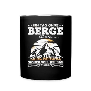 A day without mountains is like... No idea! - Full Colour Mug - black - Front
