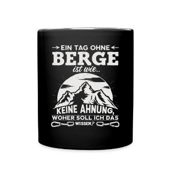 A day without mountains is like... No idea! - Full Colour Mug - black - Front