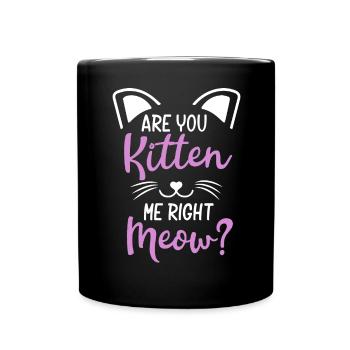 Are You Kitten me Right Meow shirt for kids men - Full Colour Mug - black - Front