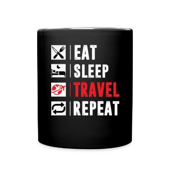 Eat SleepTravel Repeat Shirt For MEn Women And Kid - Tasse einfarbig - Schwarz - Vorne