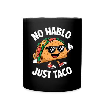 No Hablo Just Taco – Funny Taco with Sunglasses - Full Colour Mug - black - Front