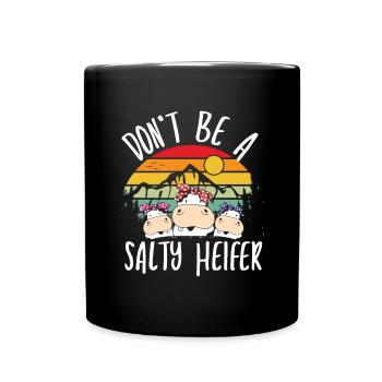 Don t be a salty heifer - Tasse einfarbig - Schwarz - Vorne
