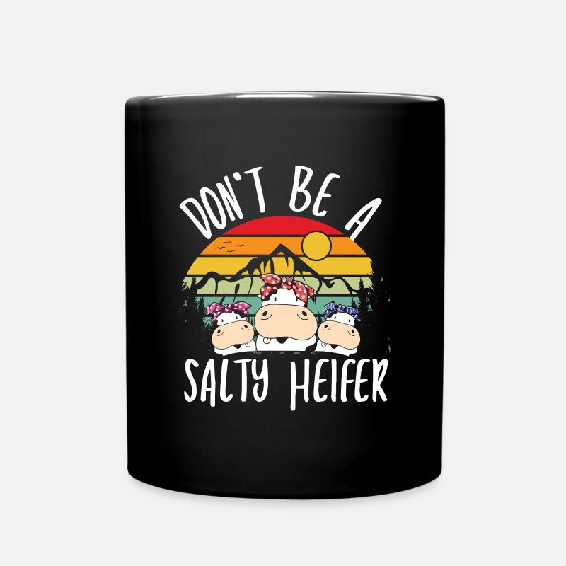 Don t be a salty heifer - Tasse einfarbig - Schwarz