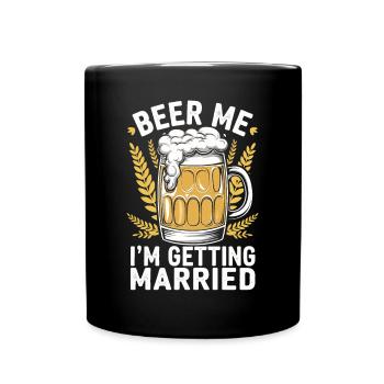 Bière moi, je me marie - Bière de mariage marié - Mug uni - noir - Devant