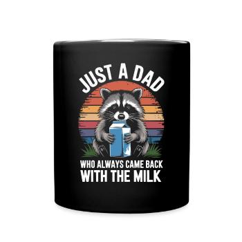 Juste un papa qui revenait toujours avec le lait - Mug uni - noir - Devant