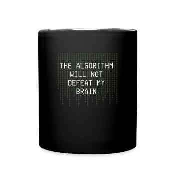 L’algorithme ne vaincra pas mon cerveau binaire - Mug uni - noir - Devant