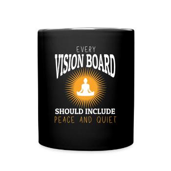 Every Vision Board Needs Peace & Quiet Tee - Full Colour Mug - black - Front