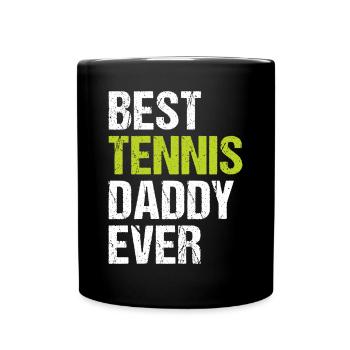 Best Tennis Daddy Ever - Tennis Daddy Tennis Playe - Tasse einfarbig - Schwarz - Vorne