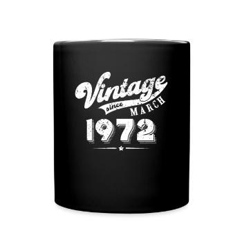 Vintage since March 1972 Geburtstag Geschenk - Tasse einfarbig - Schwarz - Vorne