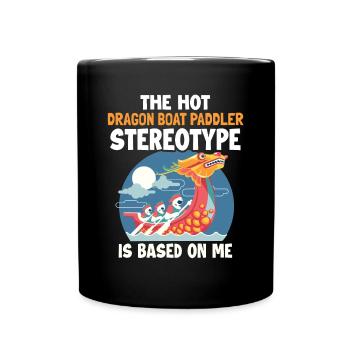 Le stéréotype du bateau-dragon est basé sur moi Team Lover - Mug uni - noir - Devant