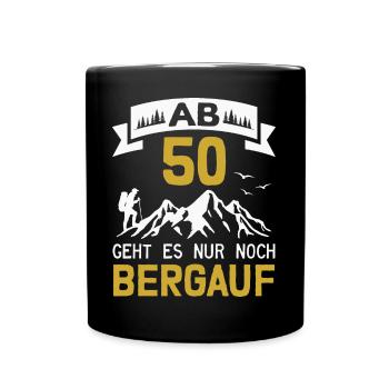 50. Geburtstag Bergsteiger Wanderer Berge Wandern - Tasse einfarbig - Schwarz - Vorne