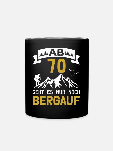 70. Geburtstag Bergsteiger Wanderer Berge Wandern - Tasse einfarbig - Schwarz