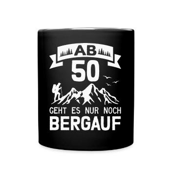 50. Geburtstag Bergsteiger Wanderer Berge Wandern - Tasse einfarbig - Schwarz - Vorne
