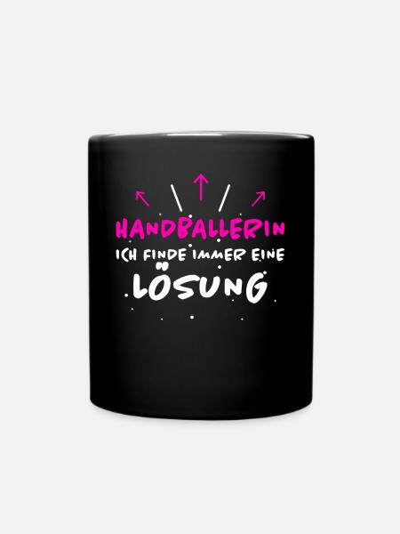 Handballerin Spruch Lustiges Handballerin Geschenk - Tasse einfarbig - Schwarz