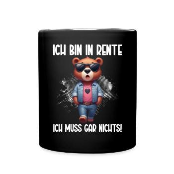 Ich bin in Rente Ich muss gar nix Teddy Bär - Tasse einfarbig - Schwarz - Vorne