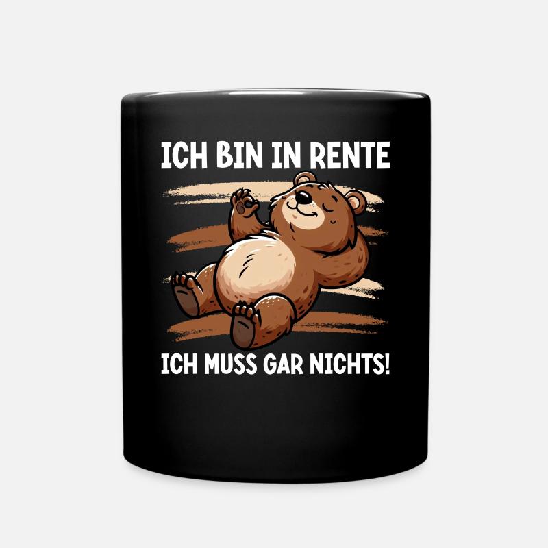 Ich bin in Rente Ich muss gar nix Teddy Bär - Tasse einfarbig - Schwarz