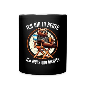 Ich bin in Rente Ich muss gar nix Teddy Bär - Tasse einfarbig - Schwarz - Vorne