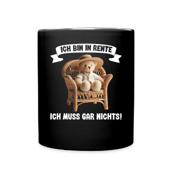 I'm retired I don't have to do anything Teddy Bear - Full Colour Mug - black - Front