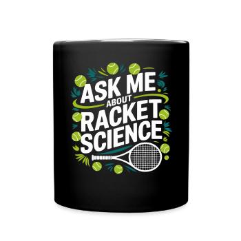 Racket Science Spruch - Tasse einfarbig - Schwarz - Vorne