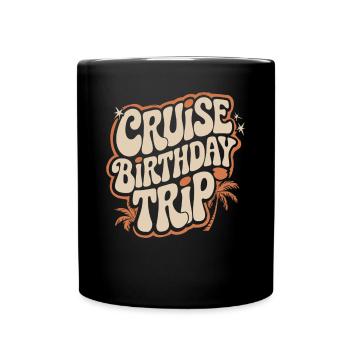 Kreuzfahrt Geburtstag Reise - Tasse einfarbig - Schwarz - Vorne