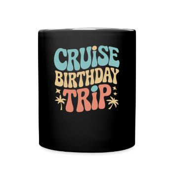Cruise Birthday Trip Colorful Retro Design - Full Colour Mug - black - Front