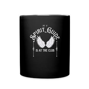 My Spirit Guide Ist Im Club Lustiges Spirituelles - Tasse einfarbig - Schwarz - Vorne